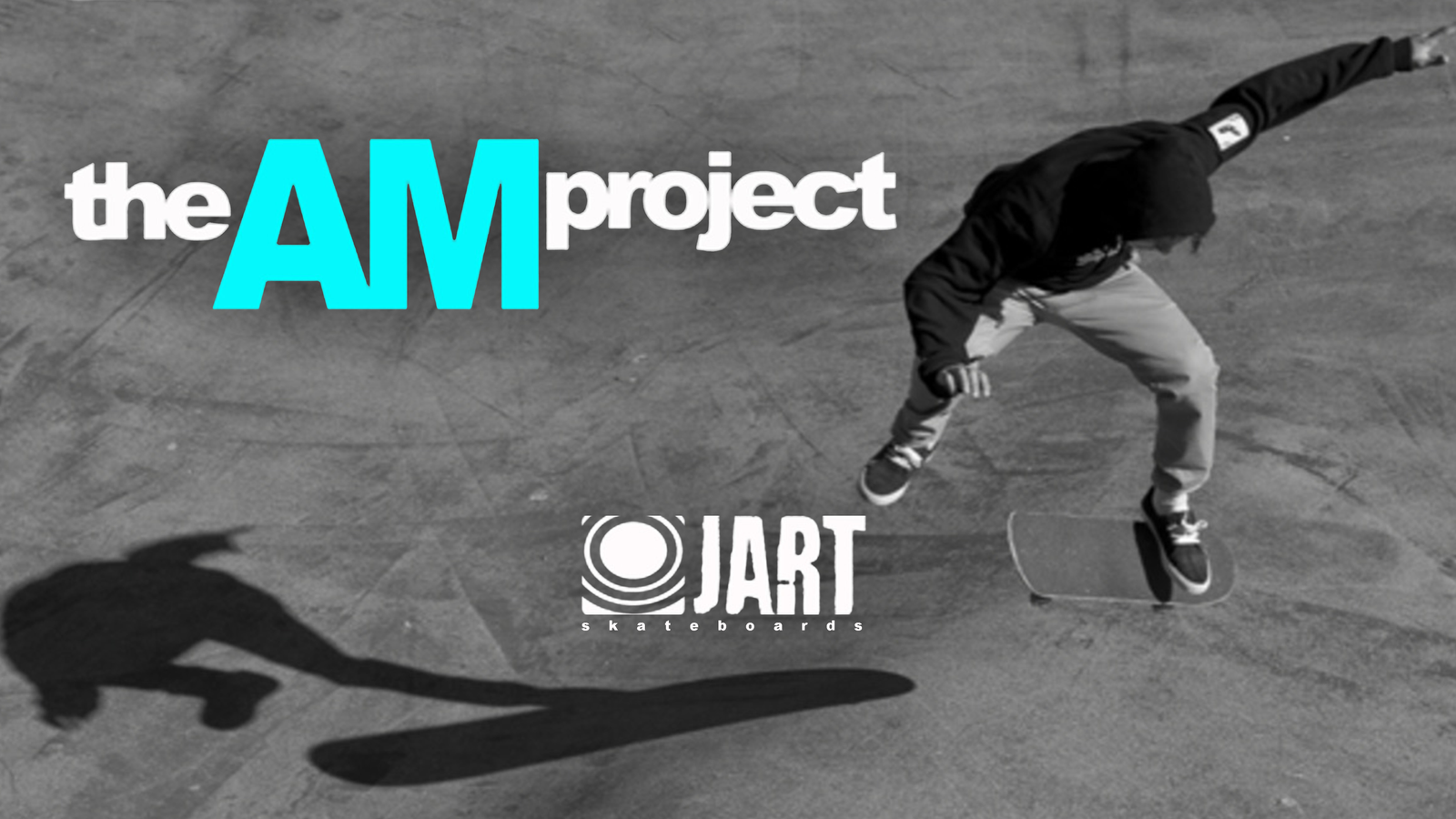 JART Skateboards - The AM Project Teaser