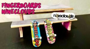 Fingerboards da Nineclouds
